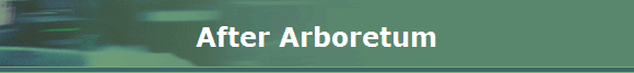After Arboretum