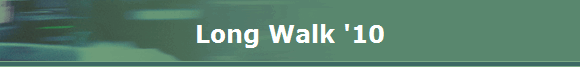 Long Walk '10